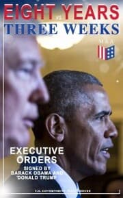Cover von Eight Years vs. Three Weeks - Executive Orders Signed by Barack Obama and Donald Trump