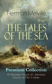 Cover von THE TALES OF THE SEA - Premium Collection: 10 Maritime Novels & Adventure Classics in One Volume