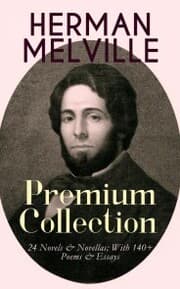 Cover von HERMAN MELVILLE - Premium Collection: 24 Novels & Novellas; With 140+ Poems & Essays