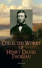 Cover von Collected Works of Henry David Thoreau (Illustrated)