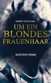 Cover von Um ein blondes Frauenhaar (Mystery-Krimi)