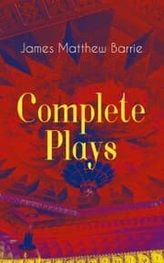 Cover von Complete Plays of J. M. Barrie