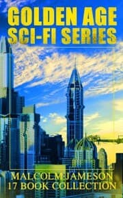 Cover von Golden Age Sci-Fi Series - Malcolm Jameson 17 Book Collection