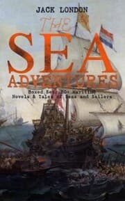 Cover von THE SEA ADVENTURES - Boxed Set: 20+ Maritime Novels & Tales of Seas and Sailors