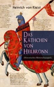 Cover von Das Käthchen von Heilbronn (Historisches Ritterschauspiel)