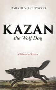 Cover von Kazan, the Wolf Dog (Children's Classics)