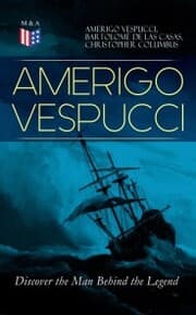 Cover von AMERIGO VESPUCCI - Discover the Man Behind the Legend