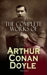 Cover von The Complete Works of Arthur Conan Doyle (Illustrated)