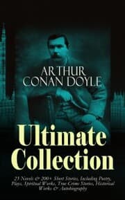 Cover von ARTHUR CONAN DOYLE Ultimate Collection: 23 Novels & 200+ Short Stories