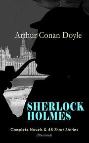 Cover von SHERLOCK HOLMES: Complete Novels & 48 Short Stories (Illustrated)