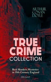 Cover von TRUE CRIME COLLECTION - Real Murders Mysteries in 19th Century England (Illustrated)
