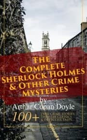 Cover von The Complete Sherlock Holmes & Other Crime Mysteries by Arthur Conan Doyle: