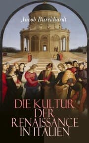 Cover von Die Kultur der Renaissance in Italien