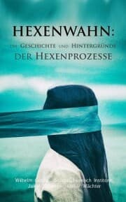 Cover von Hexenwahn: Die Geschichte und Hintergründe der Hexenprozesse