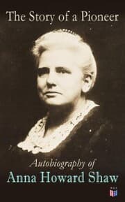 Cover von The Story of a Pioneer: Autobiography of Anna Howard Shaw