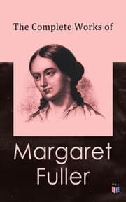 Cover von The Complete Works of Margaret Fuller