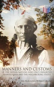 Cover von History, Manners and Customs of the Indian Nations Who Once Inhabited Pennsylvania and the Neighboring States