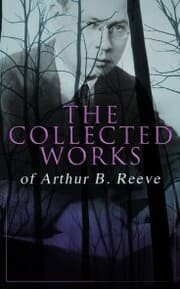 Cover von The Collected Works of Arthur B. Reeve