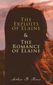Cover von The Exploits of Elaine & The Romance of Elaine