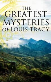 Cover von The Greatest Mysteries of Louis Tracy