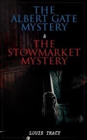 Cover von The Albert Gate Mystery & The Stowmarket Mystery