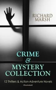 Cover von CRIME & MYSTERY COLLECTION: 12 Thrillers & Action-Adventure Novels (Illustrated)