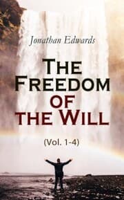 Cover von The Freedom of the Will (Vol. 1-4)
