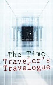 Cover von The Time Traveler's Travelogue