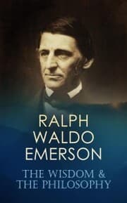 Cover von RALPH WALDO EMERSON: The Wisdom & The Philosophy