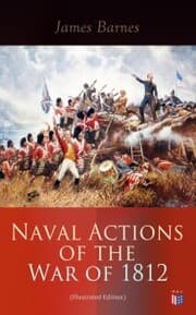 Cover von Naval Actions of the War of 1812 (Illustrated Edition)