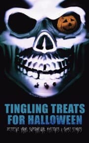 Cover von Tingling Treats for Halloween: Detective Yarns, Supernatural Mysteries & Ghost Stories
