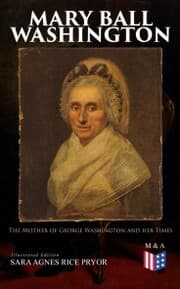 Cover von Mary Ball Washington: The Mother of George Washington and her Times (Illustrated Edition)