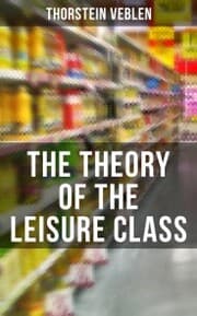 Cover von The Theory of the Leisure Class