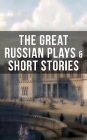 Cover von THE GREAT RUSSIAN PLAYS & SHORT STORIES
