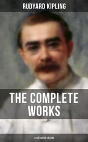 Cover von The Complete Works of Rudyard Kipling (Illustrated Edition)