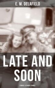 Cover von LATE AND SOON: A NOVEL & 8 SHORT STORIES