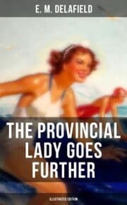 Cover von The Provincial Lady Goes Further (Illustrated Edition)