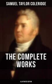 Cover von The Complete Works of Samuel Taylor Coleridge (Illustrated Edition)