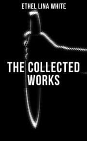 Cover von THE COLLECTED WORKS OF ETHEL LINA WHITE