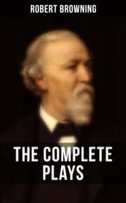 Cover von THE COMPLETE PLAYS OF ROBERT BROWNING