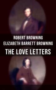 Cover von The Love Letters of Elizabeth Barrett Browning & Robert Browning