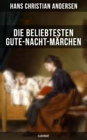 Cover von Die beliebtesten Gute-Nacht-Märchen (Illustriert)
