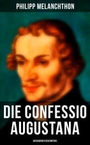 Cover von Die Confessio Augustana - Augsburger Bekenntnis