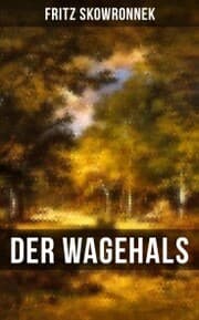 Cover von DER WAGEHALS von Fritz Skowronnek