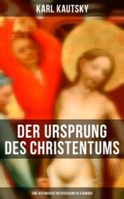 Cover von Der Ursprung des Christentums (Eine historische Untersuchung in 4 Bänden)