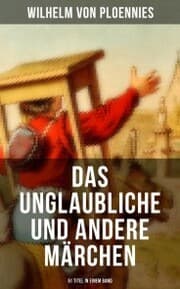 Cover von Das Unglaubliche und andere Märchen (51 Titel in einem Band)