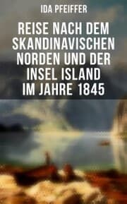 Cover von Reise nach dem skandinavischen Norden und der Insel Island im Jahre 1845