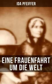 Cover von Eine Frauenfahrt um die Welt