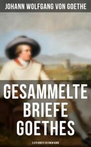 Cover von Gesammelte Briefe Goethes (3.578 Briefe in einem Band)