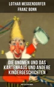 Cover von Die Gnomen und das Kartenhaus und andere Kindergeschichten (Mit Illustrationen)